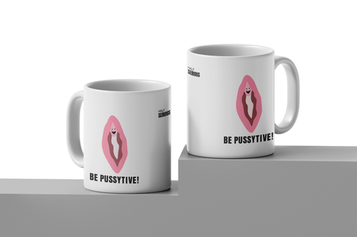 Caneca Be Pussytive! - HalfSerious