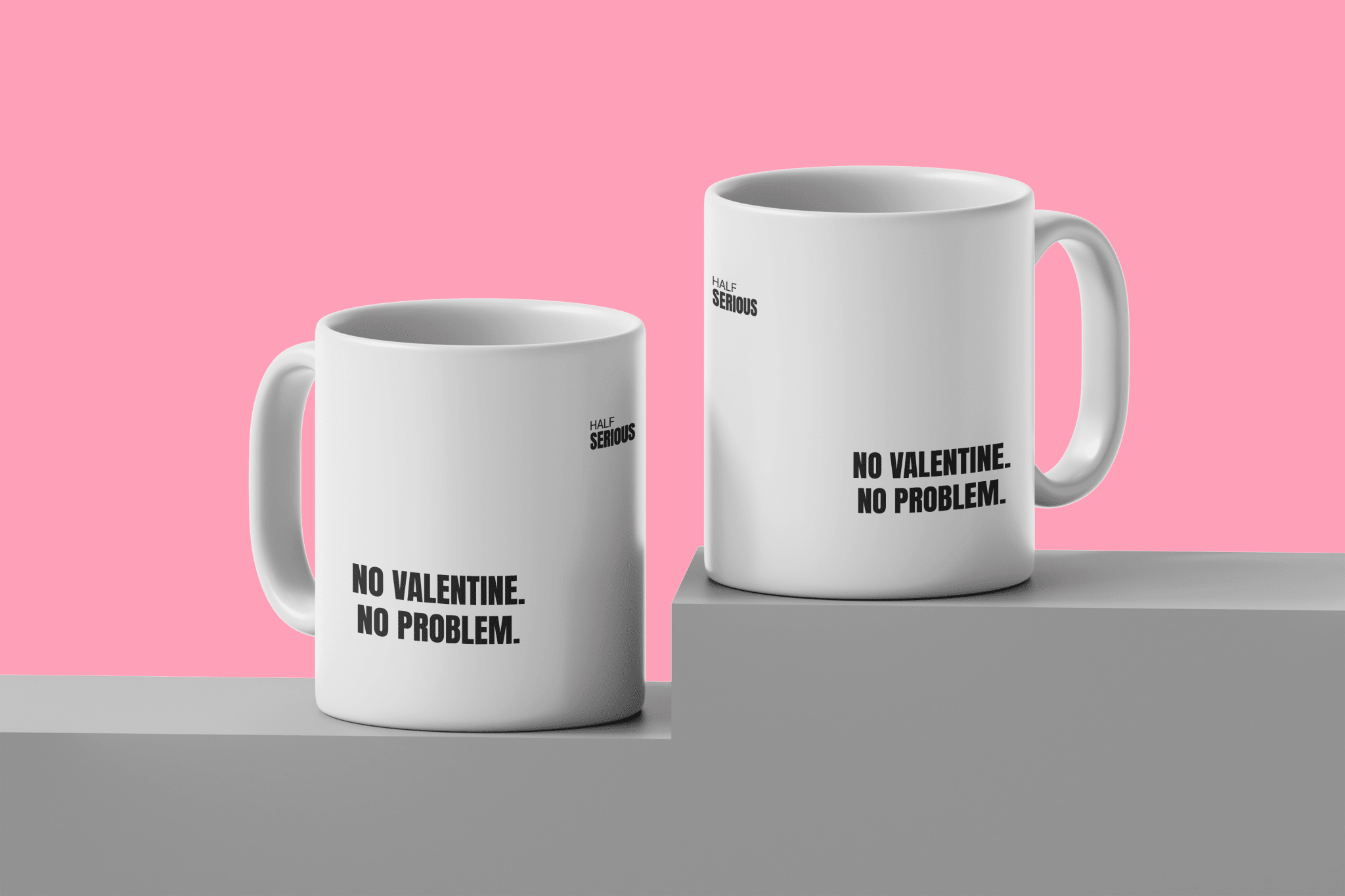 Caneca No Valentine. No Problem. - HalfSerious