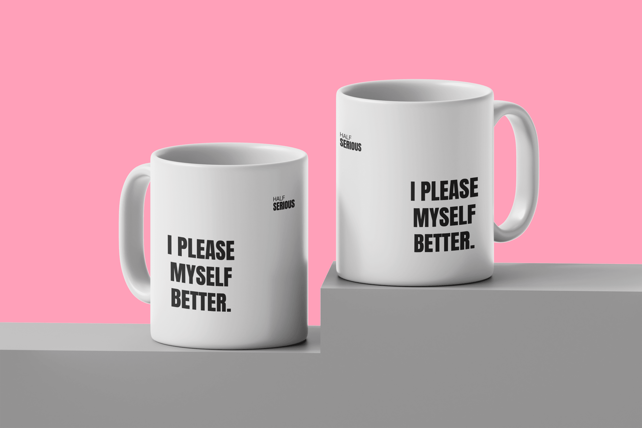 Caneca Please Myself Better - HalfSerious