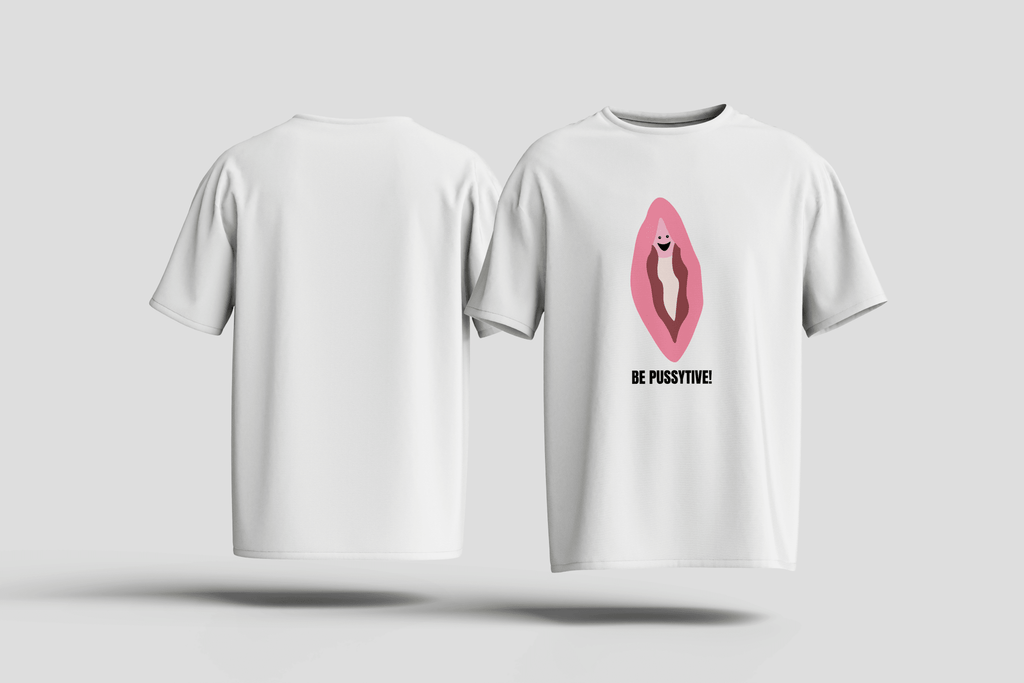 T-Shirt Be Pussytive! - HalfSerious