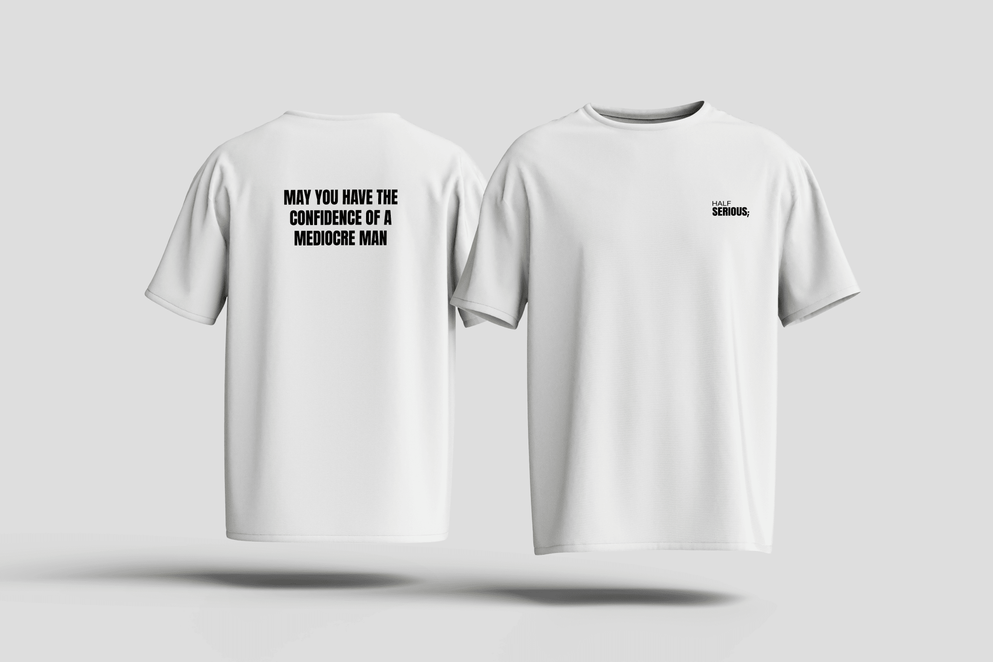 T-Shirt Mediocre Man - HalfSerious