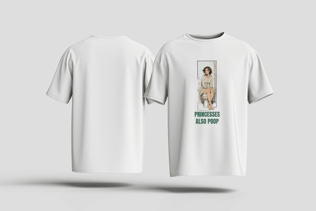T-Shirt Princesses also Poop - HalfSerious