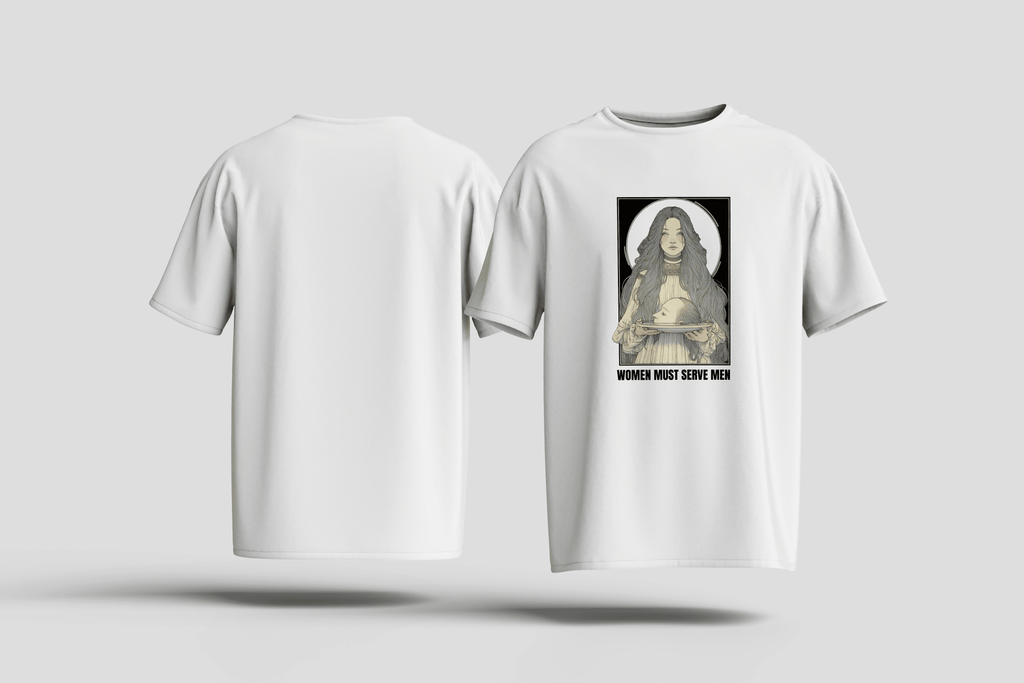 T-Shirt Women Must Serve Men - HalfSerious
