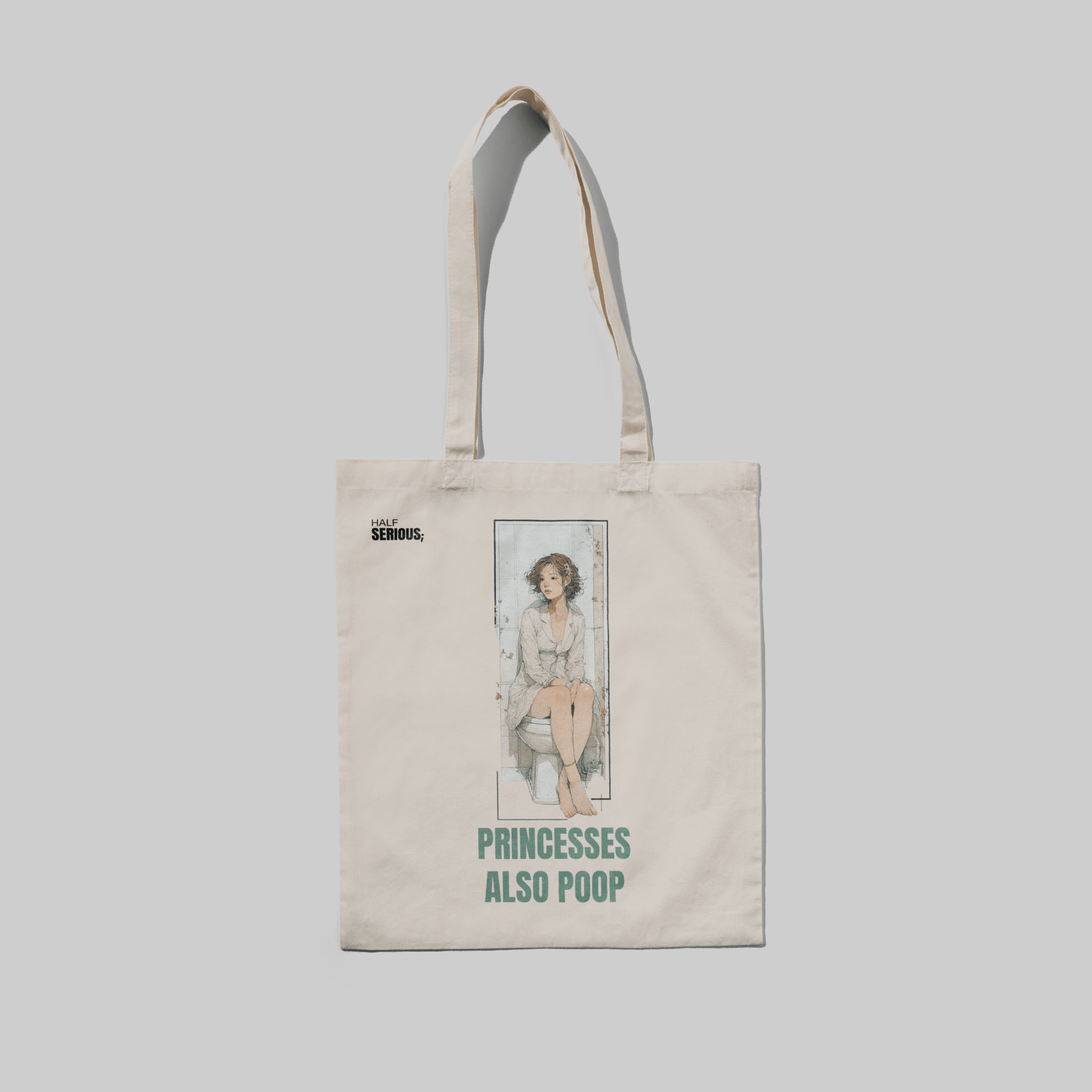 Totebag Princesses also Poop - HalfSerious